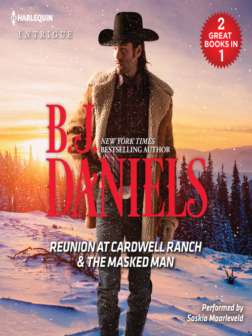 Title details for Reunion at Cardwell Ranch & the Masked Man by B.J. Daniels - Available